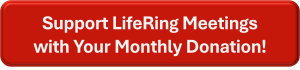 Big red donation button to support LifeRing Secular Recovery Meetings