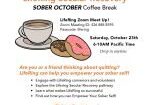 LifeRing invites you to join us for this year's Sober October Coffee Break! Come mingle with our LifeRIng Convenors and Volunteers on Saturday, October 23rd at 6:00am to 10:00am Pacific Time.